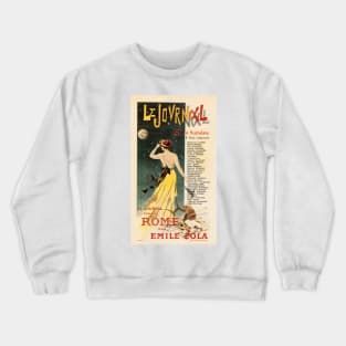 LE JOURNAL Publiera ROME Par Emile Zola by Poster Artist Charles Lucas 1899 Crewneck Sweatshirt